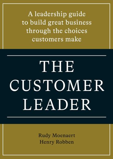 The customer leader - Rudy Moenaert - Henry Robben