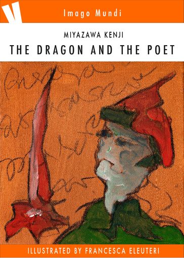 The dragon and the poet - illustrated version - Kenji Miyazawa - Francesca Eleuteri