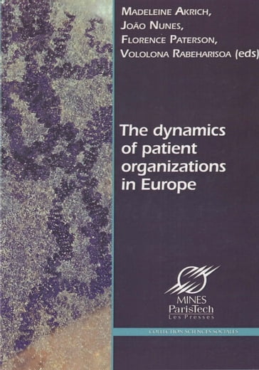 The dynamics of patient organizations in Europe - Collectif