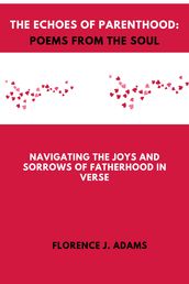 The echoes of parenthood: poems from the soul