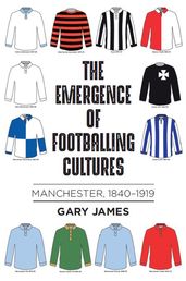 The emergence of footballing cultures