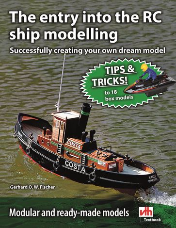 The entry into the RC ship modelling - Gerhard O.W. Fischer
