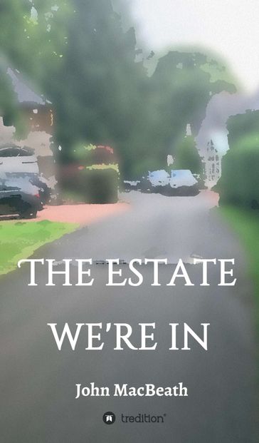 The estate we're in - John MacBeath