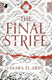 The final strife. Ediz, italiana