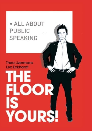 The floor is yours! - Lex Eckhardt - Theo IJzermans