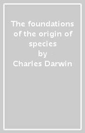 The foundations of the origin of species
