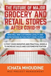 The future of major grocery and retail stores after covid-19