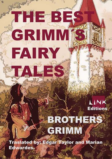 The grimms fairy tales - Brothers Grimm - Edgar Taylor - Marian Edwardes