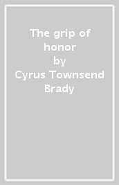 The grip of honor