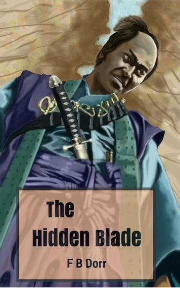 The hidden blade - F B Dorr