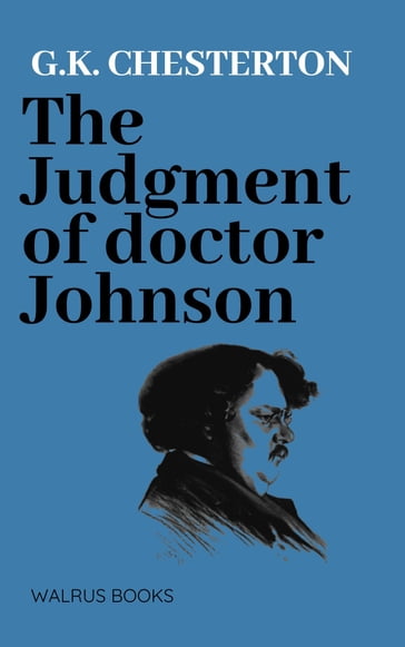 The judgement of Dr. Johnson - G. K. Chesterton