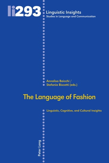 The language of fashion - Maurizio Gotti - Annalisa Baicchi - Stefania Biscetti