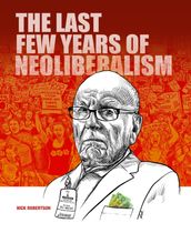 The last few years of Neoliberalism