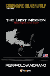 The last mission. Becoming the mafia s target!