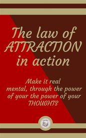 The law of ATTRACTION in action