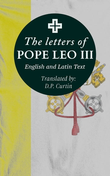 The letters of Pope Leo III - Pope Leo III - D.P. Curtin