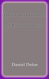 The life and adventures of Robinson Crusoe