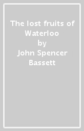 The lost fruits of Waterloo