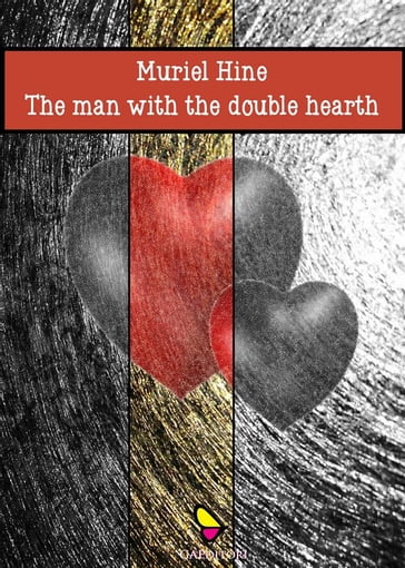 The man with the double heart - Muriel Hine
