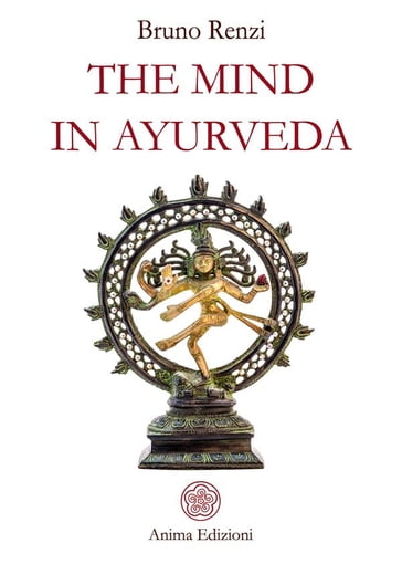 The mind in Ayurveda - Bruno Renzi