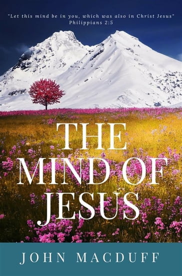 The mind of Jesus - John Macduff