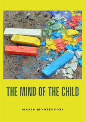 The mind of the child. Nuova ediz.