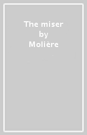 The miser