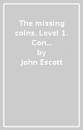 The missing coins. Level 1. Con e-book. Con espansione online. Con CD-Audio