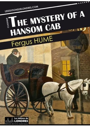The mystery of a Hansom cab - Fergus Hume