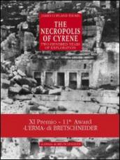 The necropolis of Cyrene. Two hundred years of exploration. Ediz. illustrata