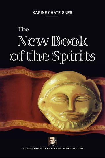 The new book of the spirits - Karine Chateigner