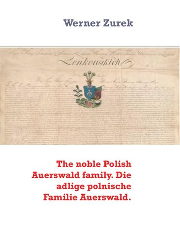The noble Polish Auerswald family. Die adlige polnische Familie Auerswald. - Werner Zurek