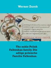 The noble Polish Falkenhan family. Die adlige polnische Familie Falkenhan.