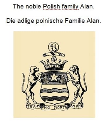 The noble Polish family Alan. Die adlige polnische Familie Alan. - Werner Zurek
