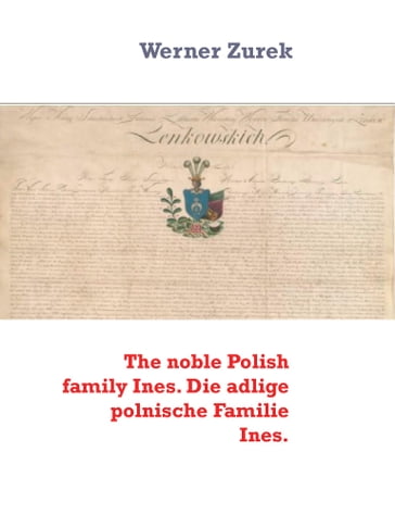 The noble Polish family Ines. Die adlige polnische Familie Ines. - Werner Zurek