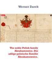 The noble Polish family Abrahamowicz. Die adlige polnische Familie Abrahamowsicz.