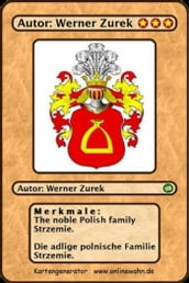 The noble Polish family Strzemie. Die adlige polnische Familie Strzemie.
