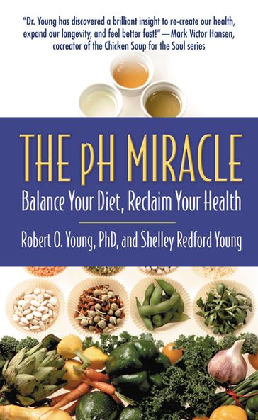 The pH Miracle - PhD Robert O. Young - Shelley Redford Young