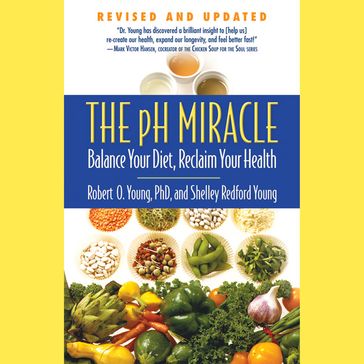 The pH Miracle - PhD Robert O. Young - Shelley Redford Young