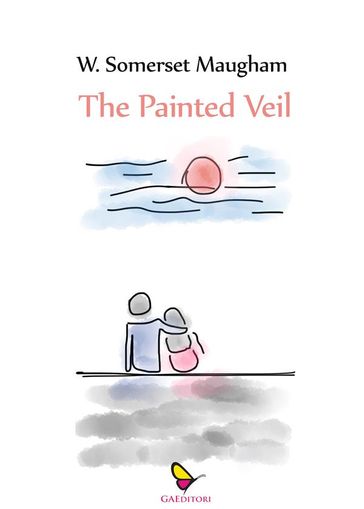 The painted veil - W. Somerset Maugham