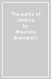 The parks of Umbria