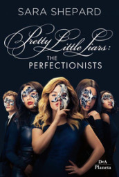 The perfectionists. Pretty little liars