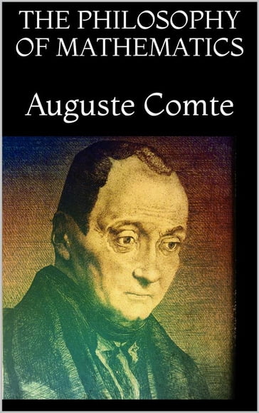 The philosophy of mathematics - Auguste Comte