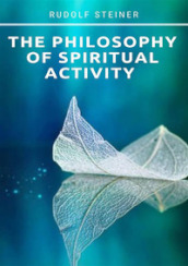 The philosophy of spiritual activity