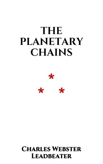 The planetary Chains - Charles Webster Leadbeater