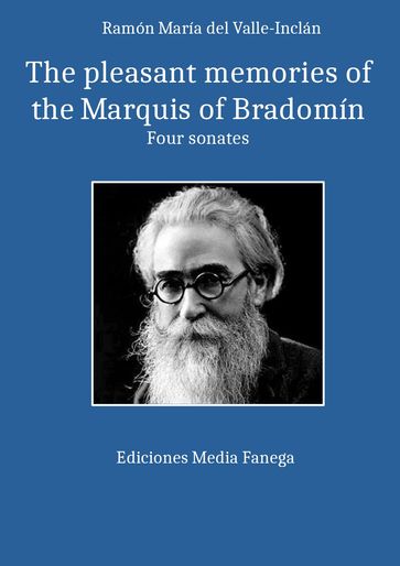 The pleasant memoirs of the marquis of Bradomín - Ramón María del Valle-Inclán