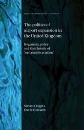 The politics of airport expansion in the United Kingdom