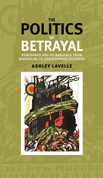 The politics of betrayal - Ashley Lavelle