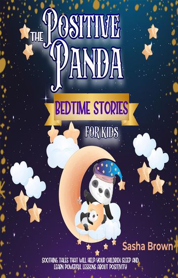 The positive panda bedtime stories for kids - Sasha Brown