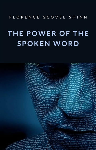 The power of the spoken word (translated) - Florence Scovel Shinn